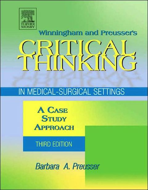 Cover image for book Winningham & Preusser's Critical Thinking in Medical-Surgical Settings: A Case Study Approach