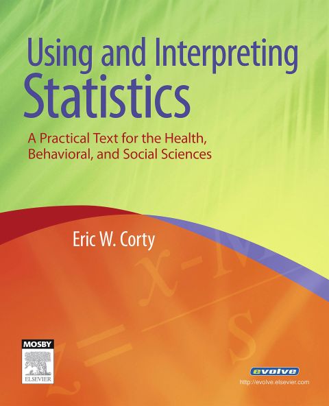 Cover image for book Using and Interpreting Statistics: A Practical Text for the Health, Behavioral, and Social Sciences