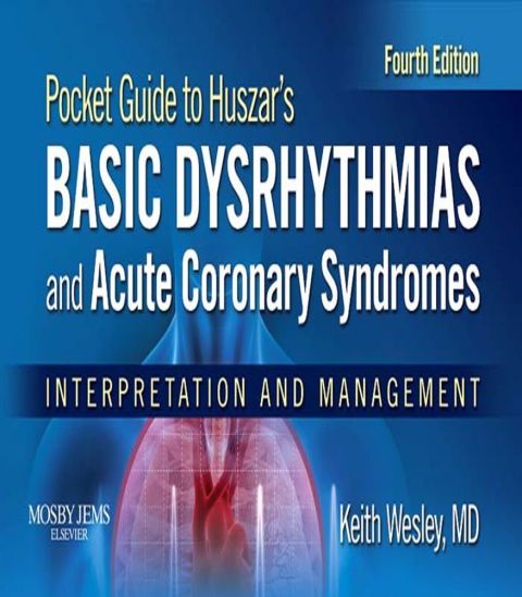 Cover image for book Pocket Guide for Huszar’s Basic Dysrhythmias and Coronary Syndromes: Interpretation and Management