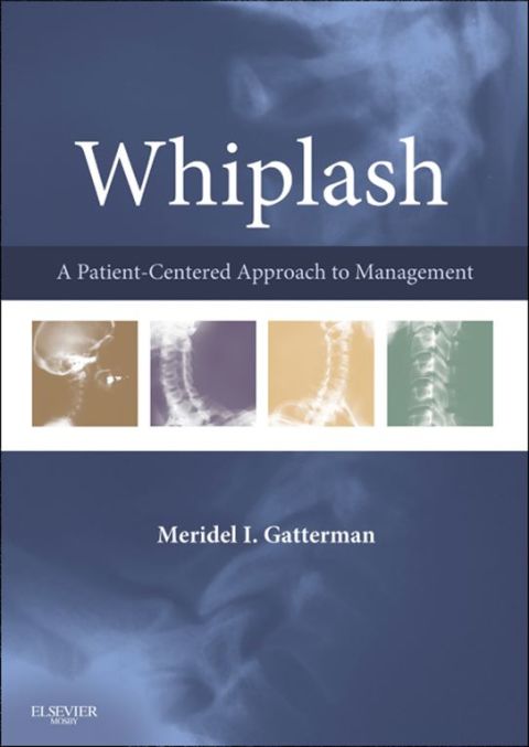 Cover image for book Whiplash: A Patient Centered Approach to Management