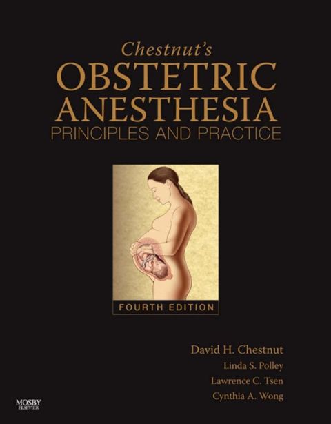 Cover image for book Chestnut's Obstetric Anesthesia: Principles and Practice