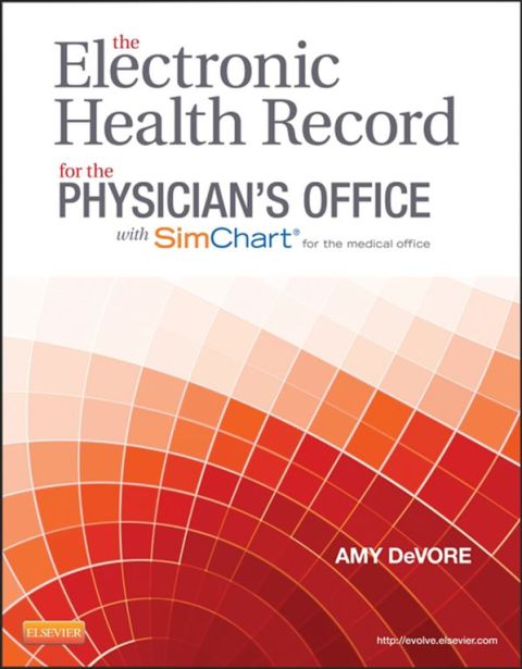 Cover image for book The Electronic Health Record for the Physician's Office with SimChart for the Medical Office