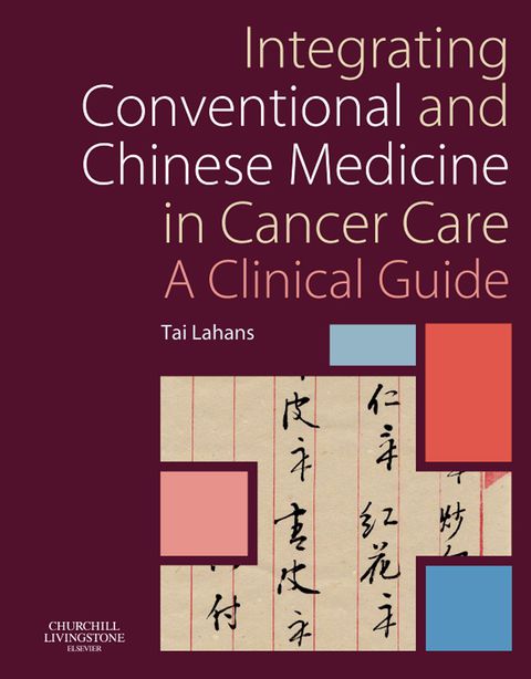 Cover image for book Integrating Conventional and Chinese Medicine in Cancer Care
