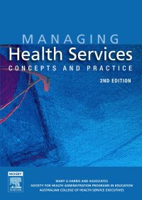Managing Health Services 2nd edition | 9780729537599, 978-0-7295-3759-9 ...