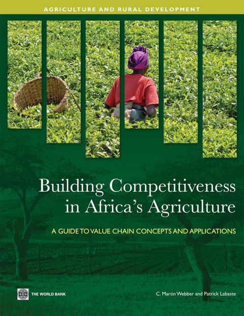 Cover image for book Building Competitiveness in Africa's Agriculture: Concepts and Application of Value Chain Approaches
