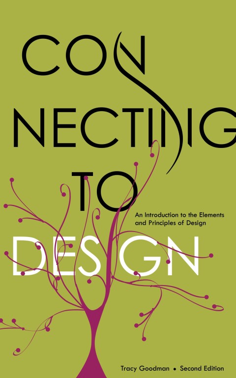 Cover image for book Connecting to Design: An Introduction to the Elements and Principles of Design