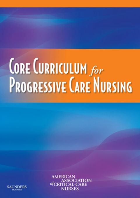 Cover image for book Core Curriculum for Progressive Care Nursing (AACN)