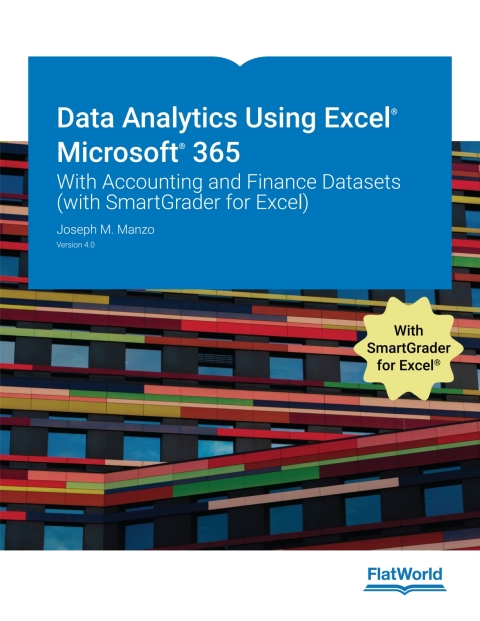 Cover image for book Data Analytics Using Excel® Microsoft® 365: With Accounting and Finance Datasets (with SmartGrader for Excel) v4.0-Standard Access Code