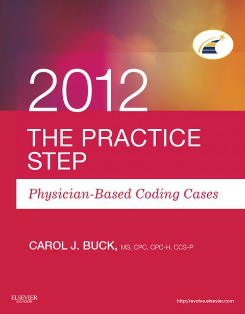 Cover image for book The Practice Step: Physician-Based Coding Cases, 2012 Edition