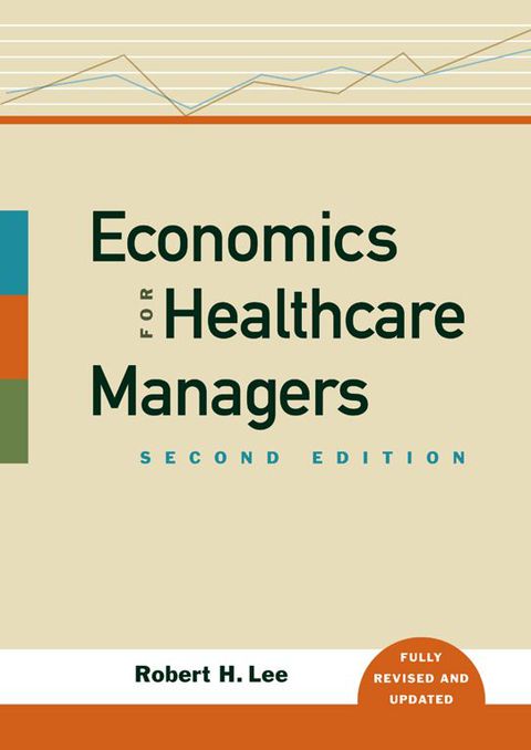 Cover image for book Economics for Healthcare Managers