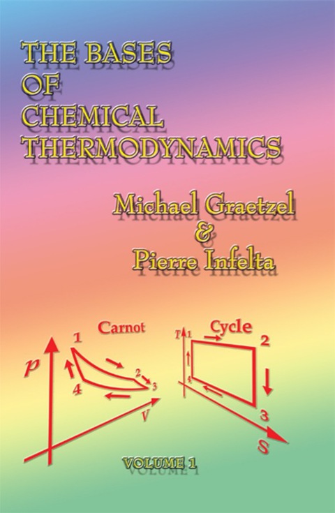 Cover image for book The Bases of Chemical Thermodynamics: Volume 1