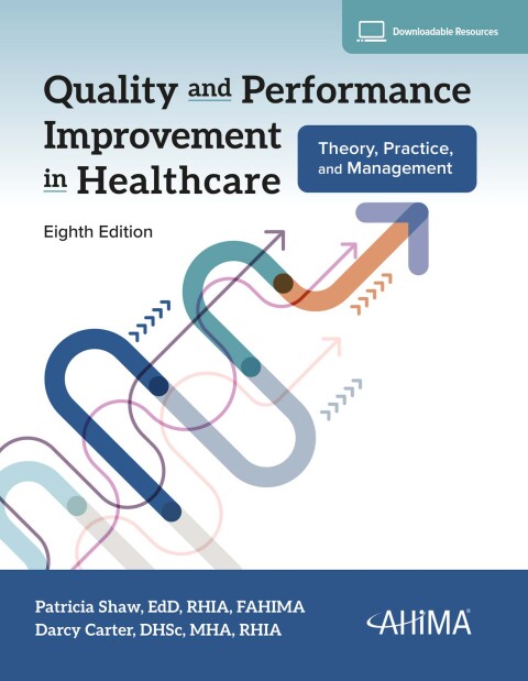 Quality And Performance Improvement In Healthcare: Theory, Practice, And Management