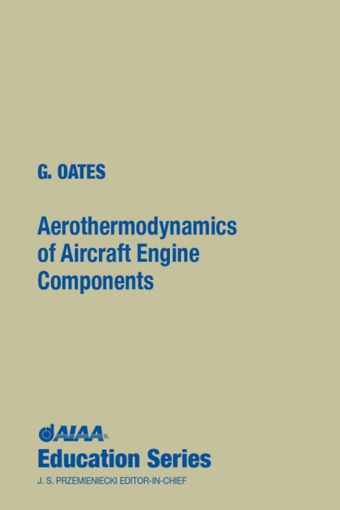 Cover image for book Aerothermodynamics of Aircraft Engine Components