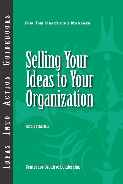 Cover image for book Selling Your Ideas to Your Organization