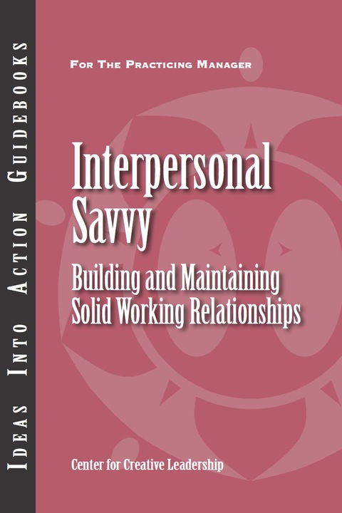 Cover image for book Interpersonal Savvy: Building and Maintaining Solid Working Relationships