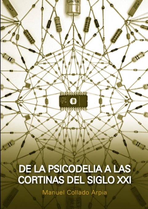 Cover image for book DE LA PSICODELIA A LAS CORTINAS DEL SIGLO XXI