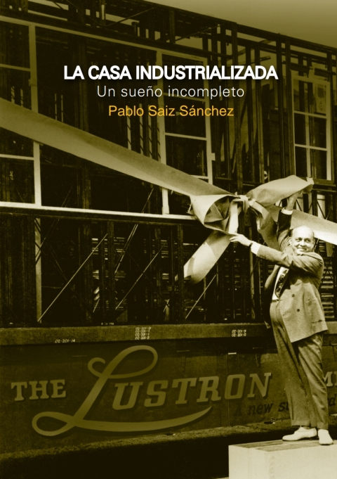 Cover image for book LA CASA INDUSTRIALIZADA