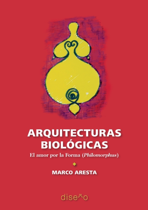 Cover image for book ARQUITECTURAS BIOLOGICAS 2 EL AMOR POR LA FORMA