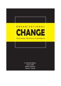 Cover image: Organizational Change: Technology, Workforce & Workplace 1st edition 9780977088140