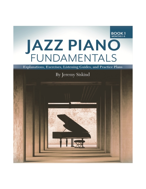 Cover image for book Jazz Piano Fundamentals: Book 1: Months 1-6