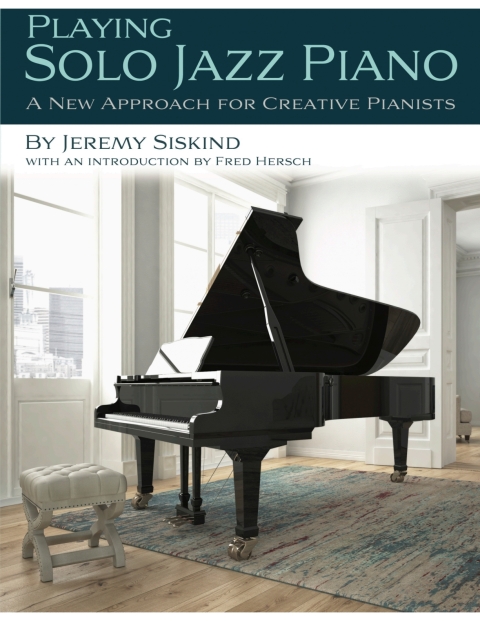Cover image for book Playing Solo Jazz Piano: A New Approach for Creative Pianists