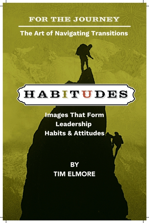 Cover image for book Habitudes® for the Journey: Navigating Life’s Transitions