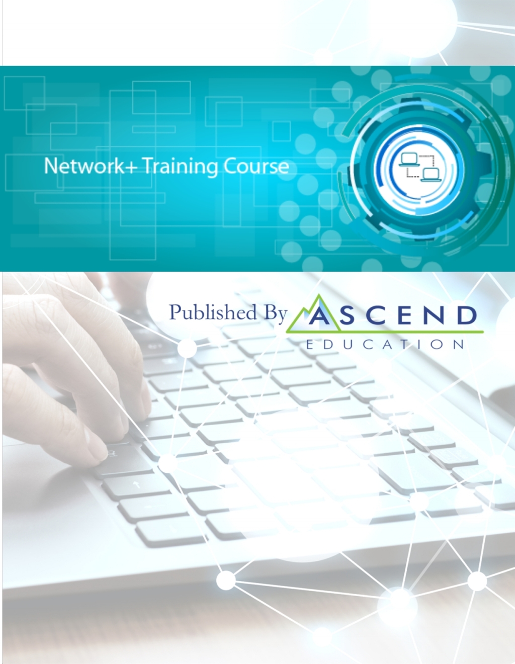 Online Resource Ascend Training Series: Network+ Training Course; $231.25