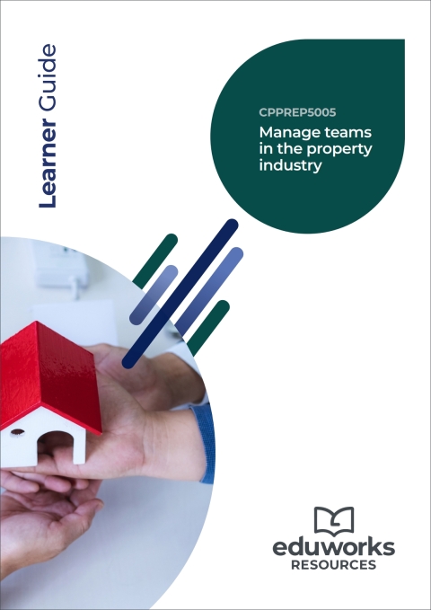 Cover image for book CPPREP5005 Manage teams in the property industry (Diploma of Property)