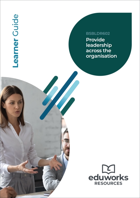 Cover image for book BSBLDR602 Provide leadership across the organisation (Diploma of Property)