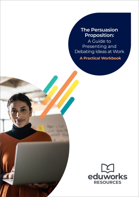 Cover image for book The Persuasion Proposition: A Guide to Presenting and Debating Ideas at Work