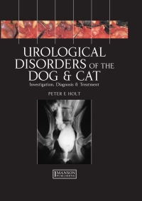 Cover image: Urological Disorders of the Dog and Cat 1st edition 9781840760958