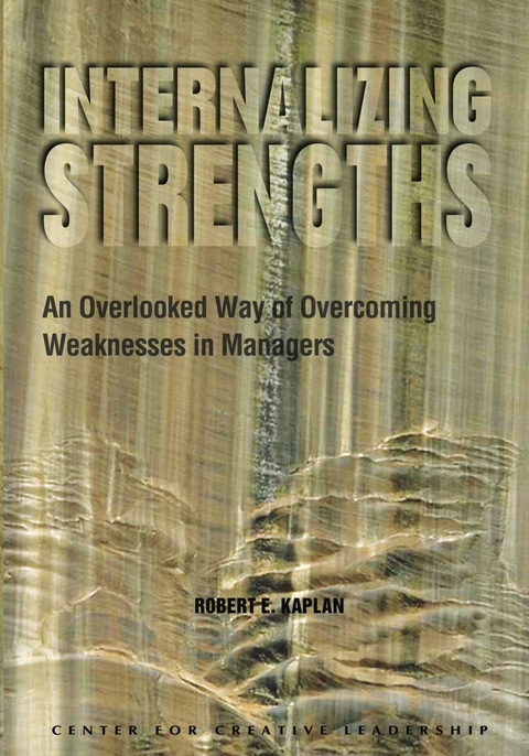 Cover image for book Internalizing Strengths: An Overlooked Way of Overcoming Weaknesses in Managers