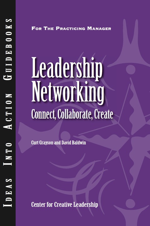 Cover image for book Leadership Networking: Connect, Collaborate, Create