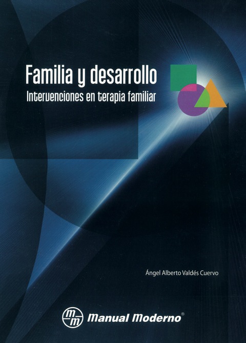 Familia y Desarrollo. Intervenciones en terapia familiar