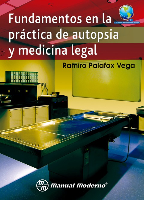 Fundamentos en la práctica de autopsia y medicina legal