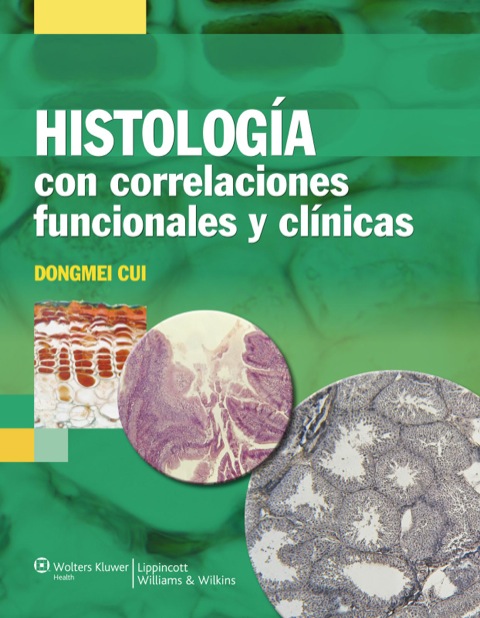 Cover image for book Histología con correlaciones funcionales y clínicas
