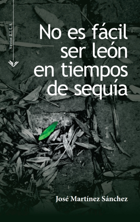 Cover image for book No es fácil ser león en tiempos de sequía