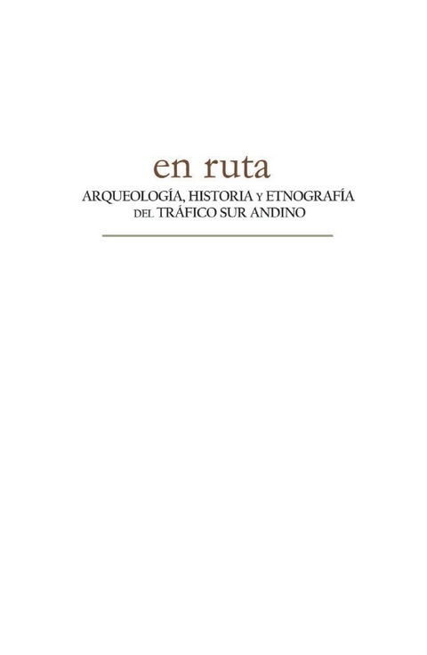 Cover image for book En ruta. Arqueología, historia y etnografía del tráfico sur andino