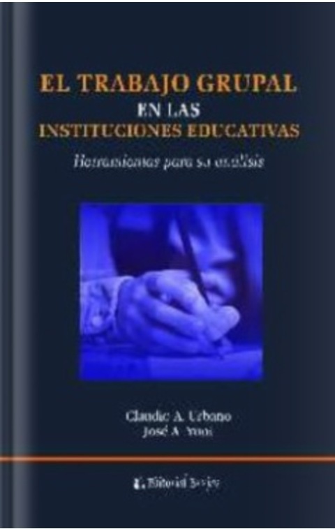 Cover image for book El trabajo grupal en las Instituciones Educativas. Herramientas para su análisis
