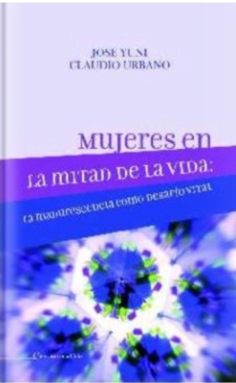 Cover image for book Mujeres en la mitad de la vida: La madurescencia como desafío vital
