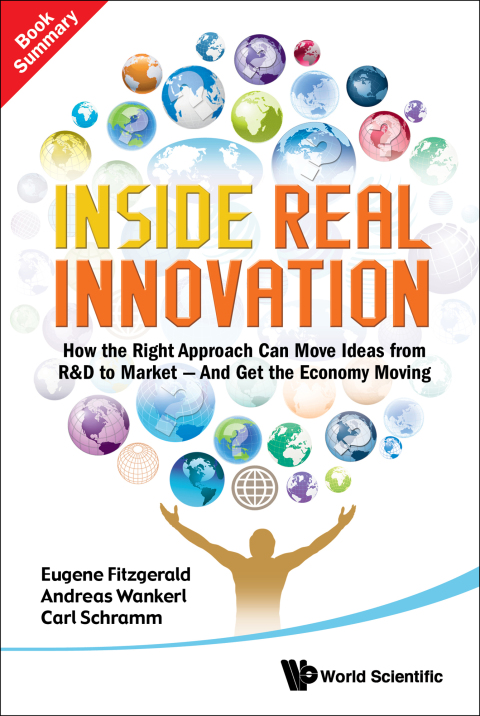 Cover image for book Inside Real Innovation: How the Right Approach Can Move Ideas from R & D to Market — and Get the Economy Moving