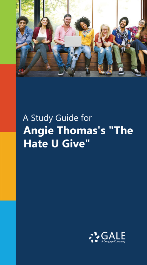 Cover image for book "A Study Guide for Angie Thomas's ""The Hate U Give"""