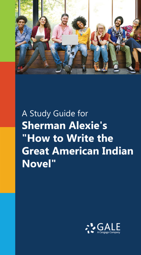Cover image for book "A Study Guide for Sherman Alexie's ""How to Write the Great American Indian Novel"""