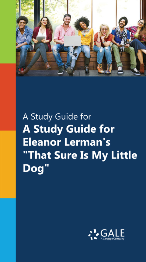 Cover image for book "A Study Guide for Eleanor Lerman's ""That Sure Is My Little Dog"""
