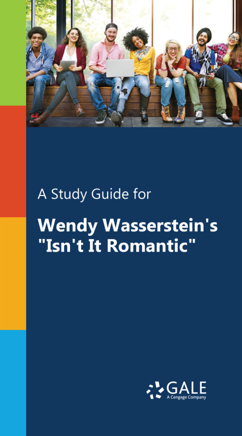 Cover image for book A Study Guide for Wendy Wasserstein's "Isn’t It Romantic"