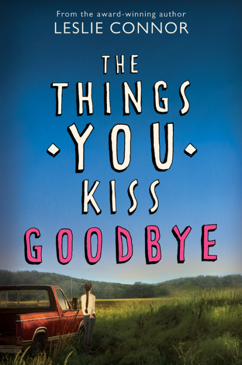 Cover image for book The Things You Kiss Goodbye
