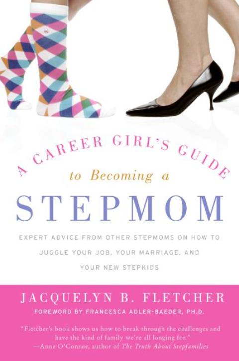 Cover image for book A Career Girl's Guide to Becoming a Stepmom