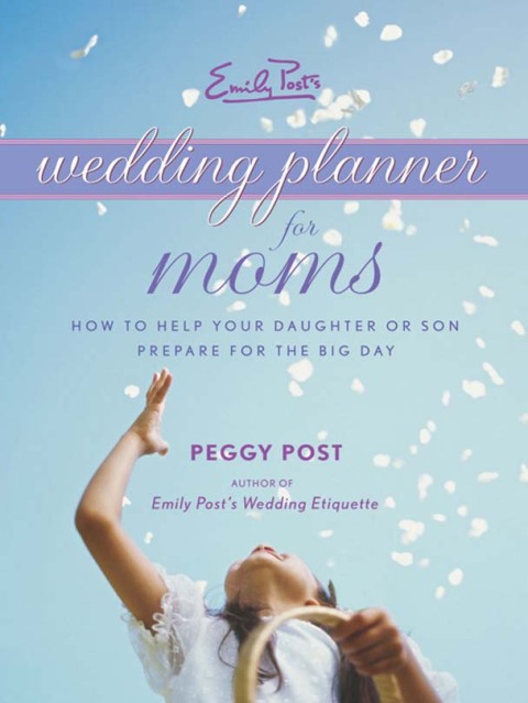 Emily Post's Wedding Planner for Moms 