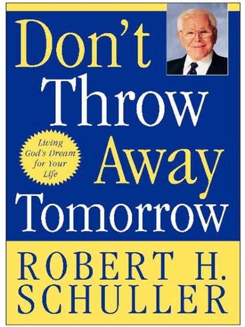 Don't Throw Away Tomorrow 