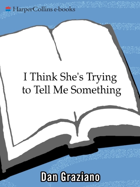 Cover image for book I Think She's Trying to Tell Me Something